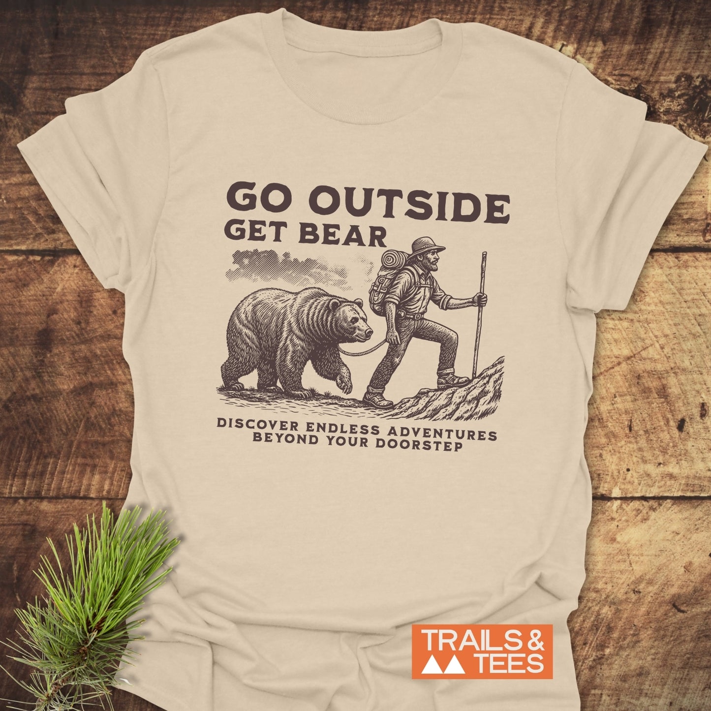 Go Outside Get Bear T-Shirt