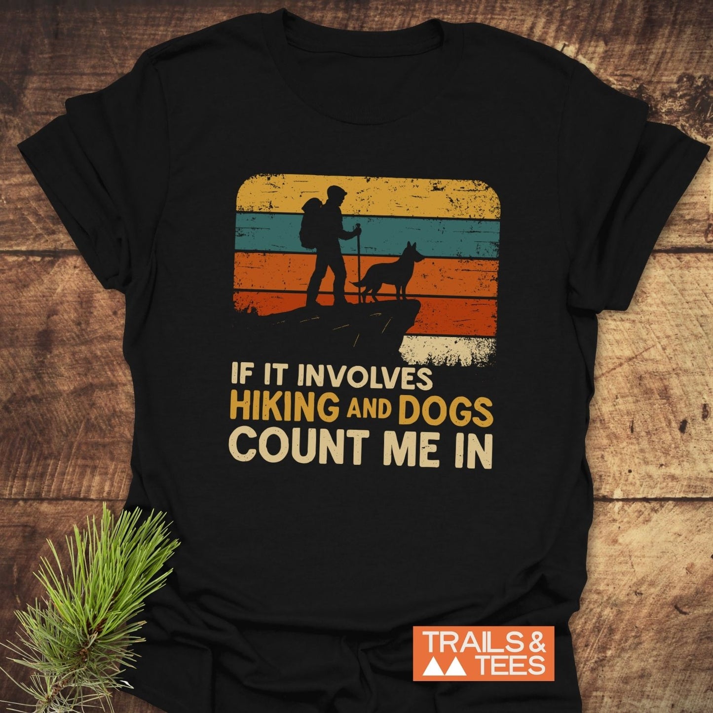 Hiking And Dogs T-Shirt