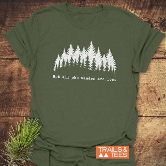 Not All Who Wander T-Shirt