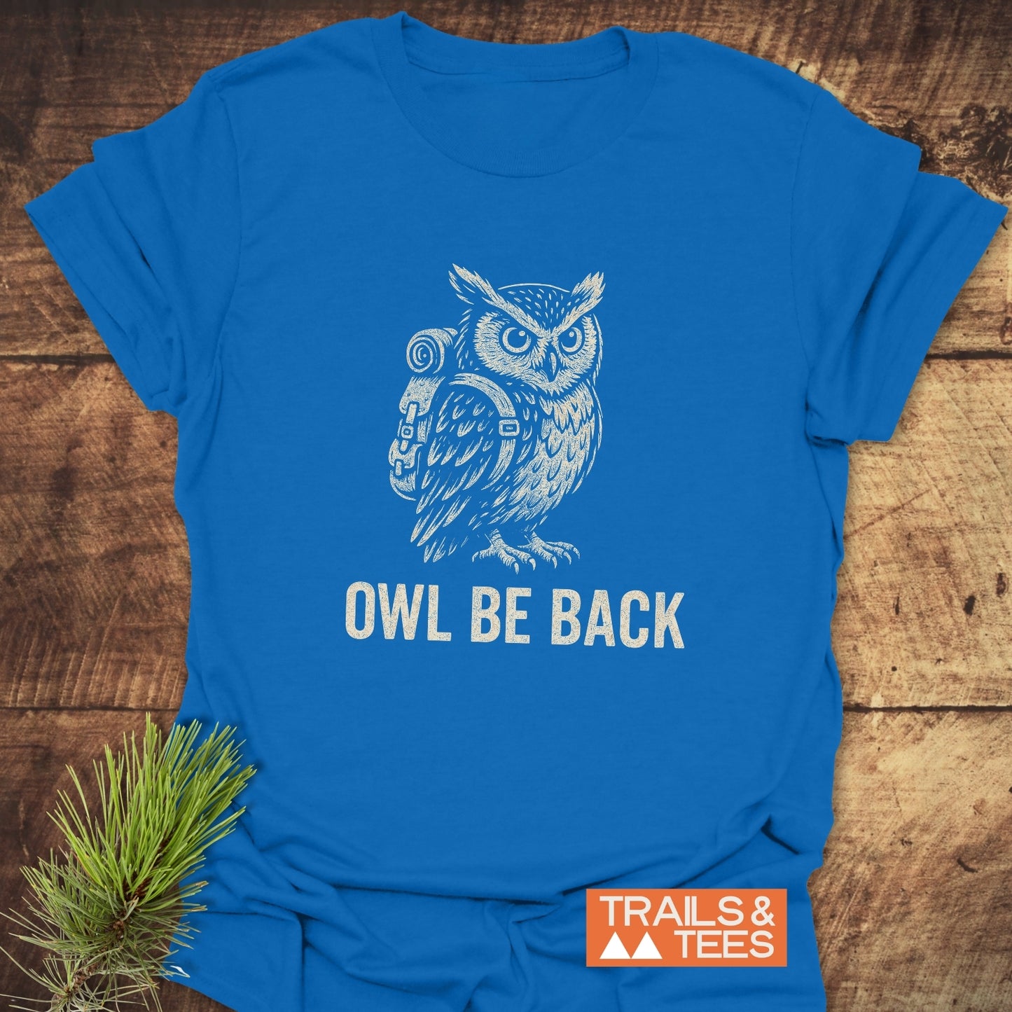 Owl Be Back Funny T-Shirt