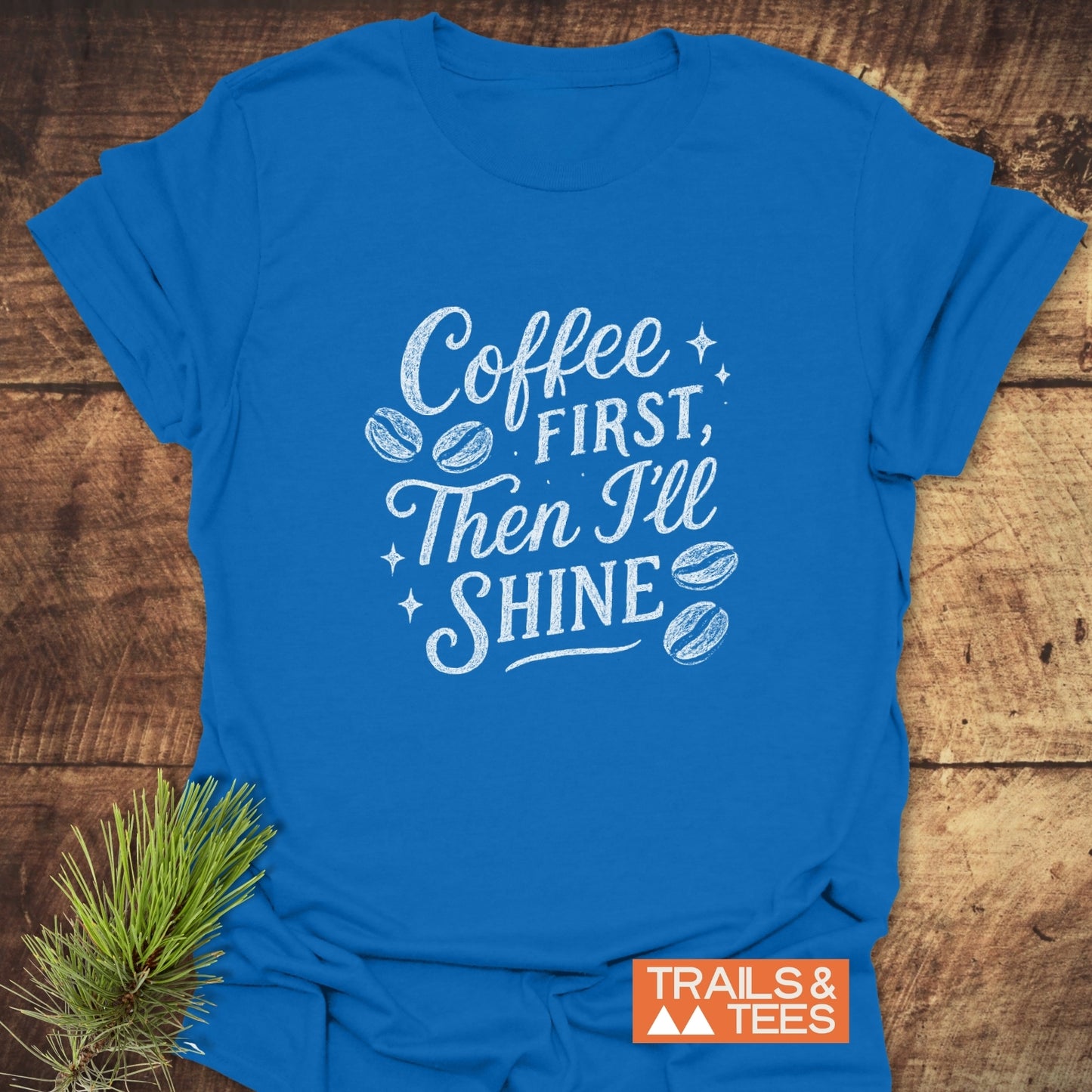 Coffee First T-Shirt