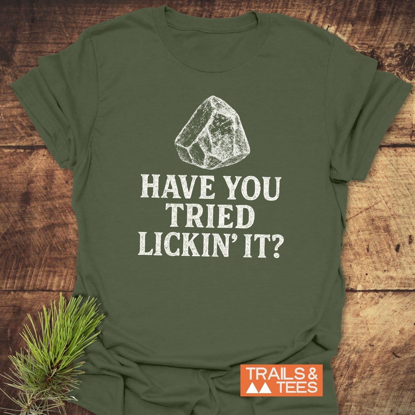 Have You Tried... Rock Lover T-Shirt