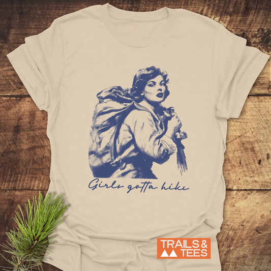 Girls Gotta Hike T-Shirt