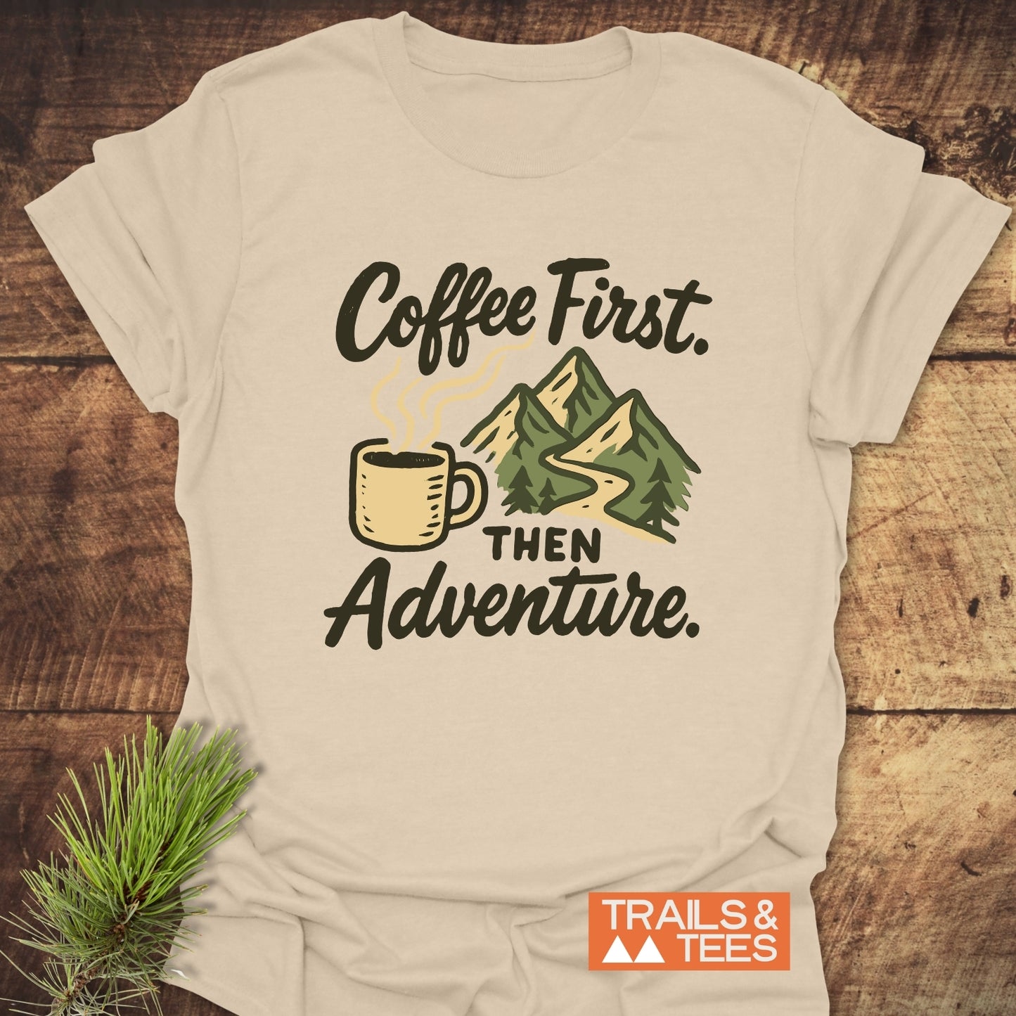 Coffee First Then Adventure T-Shirt