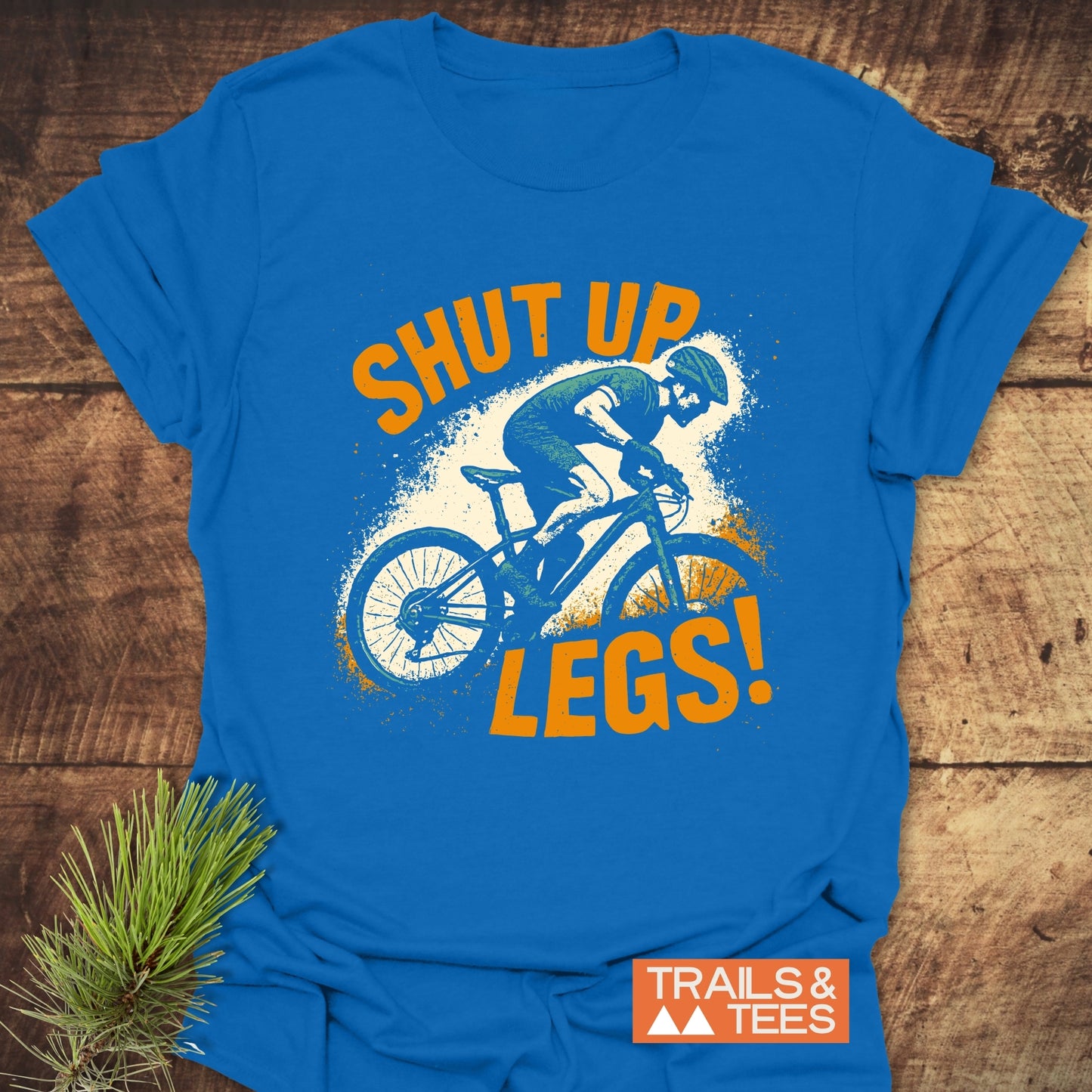 Shut Up Legs! Mountainbike T-Shirt