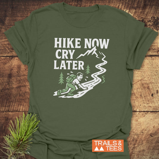 Cry Later Funny T-Shirt