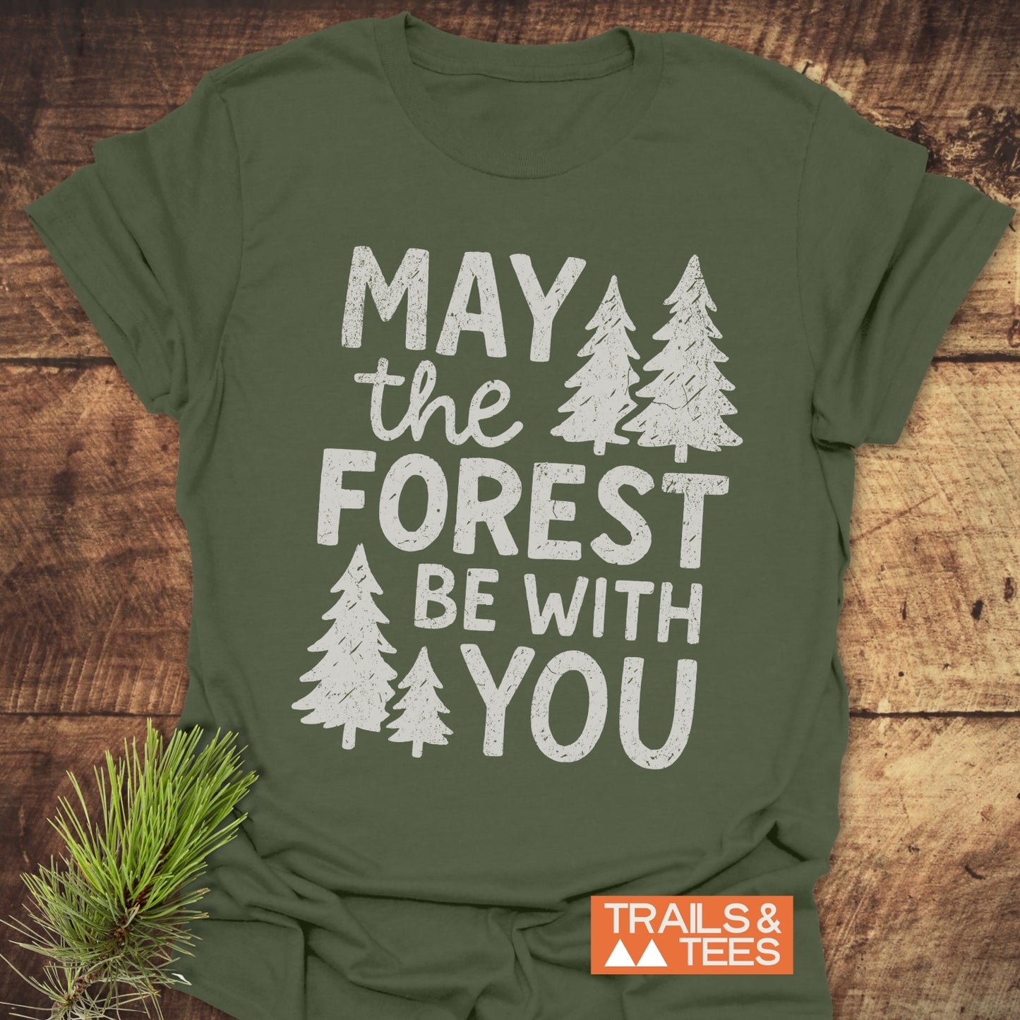 May The Forest Be With You T-Shirt