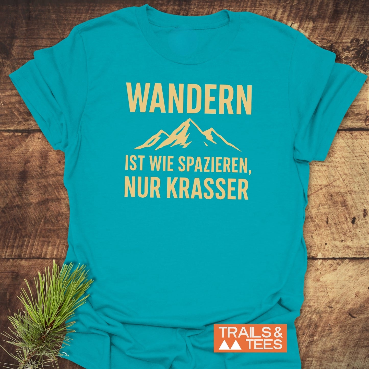 Wandern Ist Wie Spazieren T-Shirt