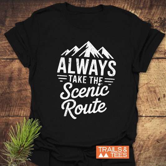 Always Take The Scenic Route T-Shirt