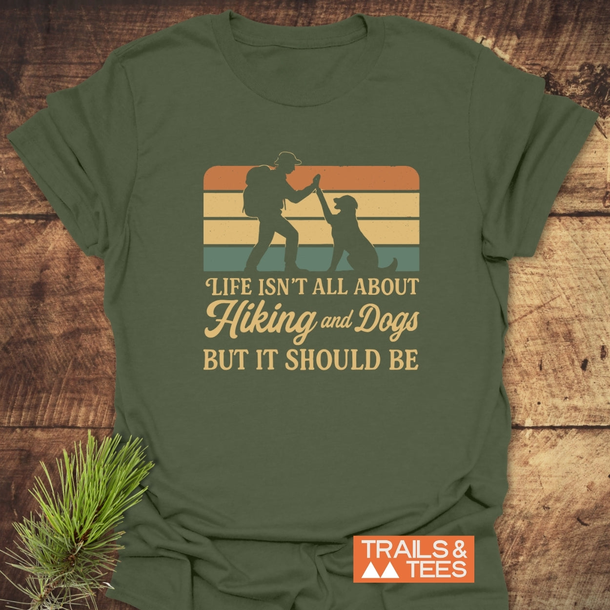 Hiking And Dogs T-Shirt