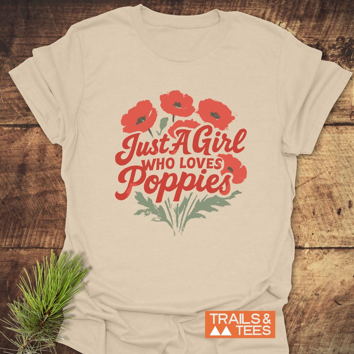 Just A Girl Who Loves Poppies T-Shirt