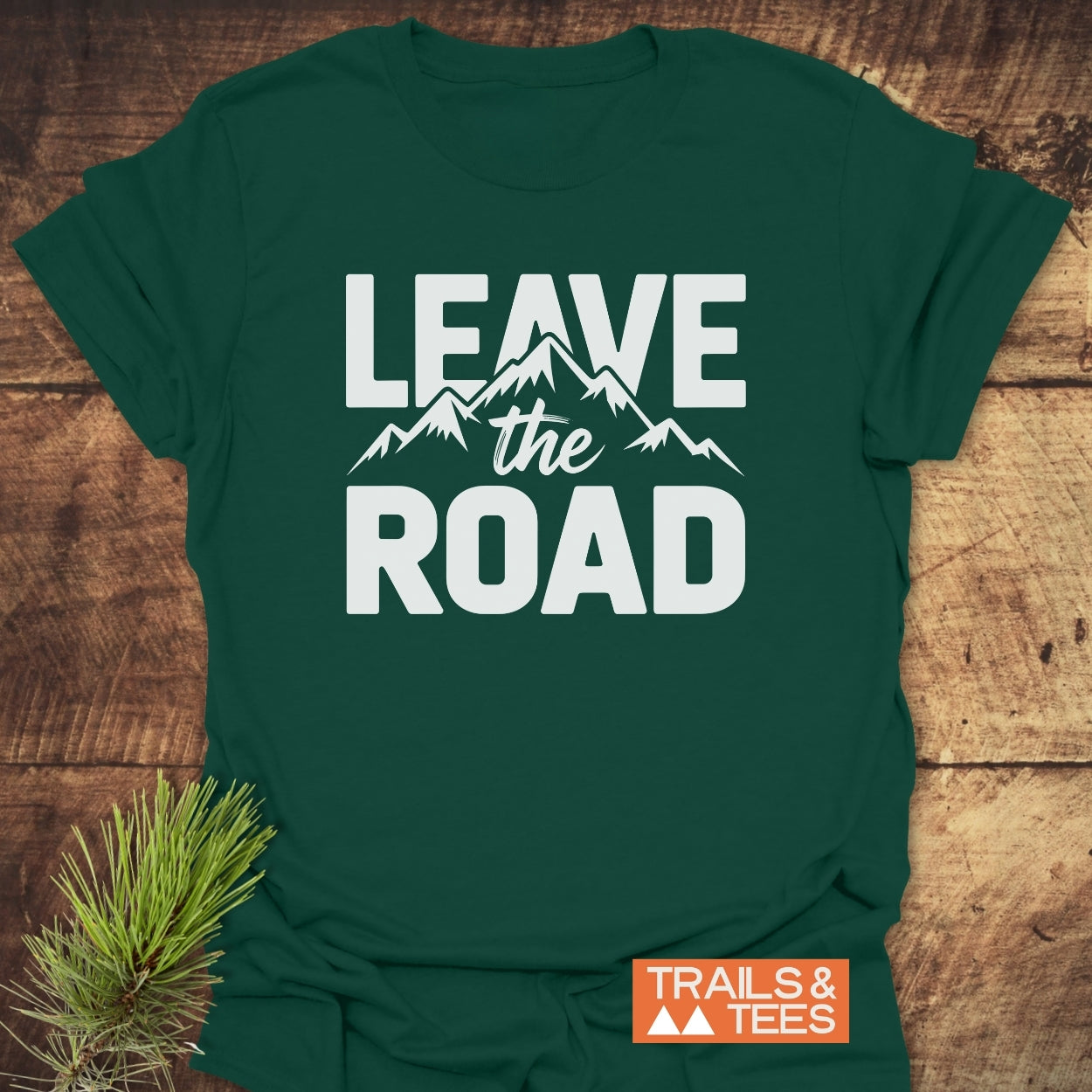 Leave The Road T-Shirt