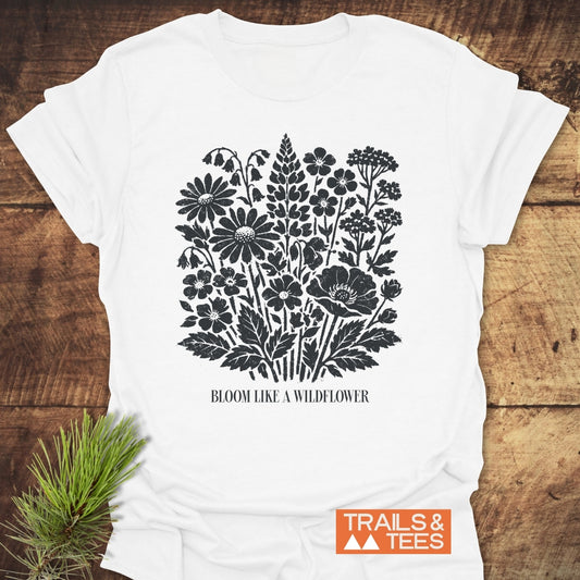 Bloom Like A Wildflower T-Shirt