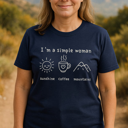 I'm A Simple Woman - Sunshine Coffee Mountains T-Shirt