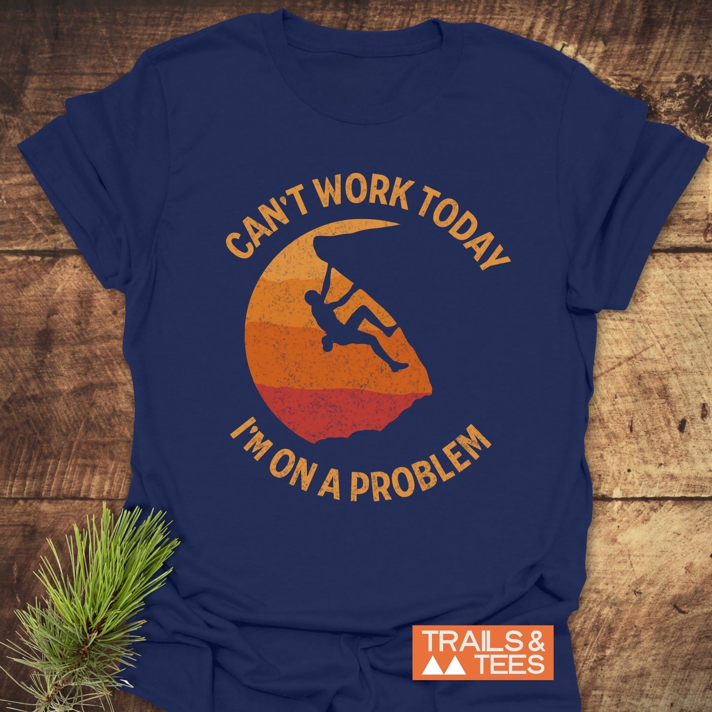 Can't Work Today T-Shirt