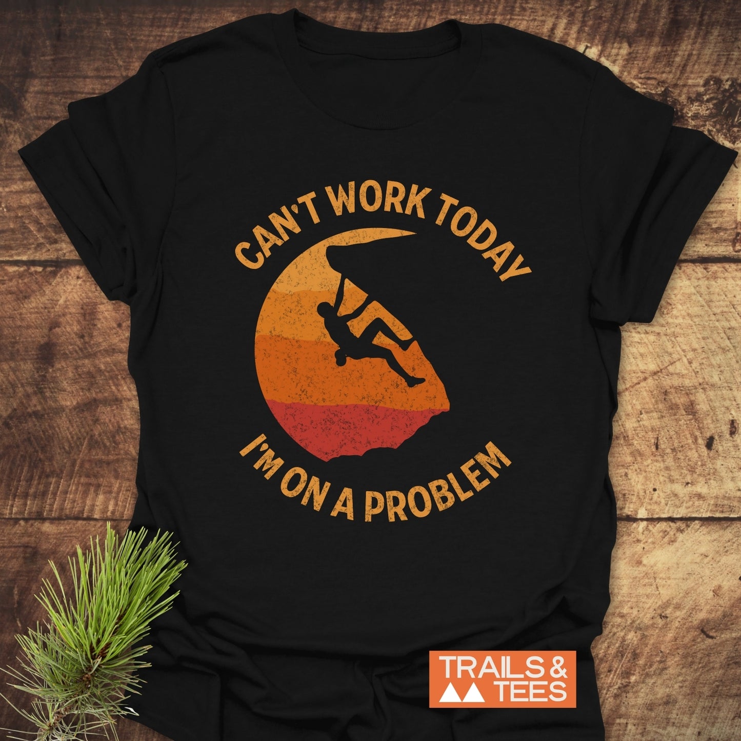 Can't Work Today T-Shirt