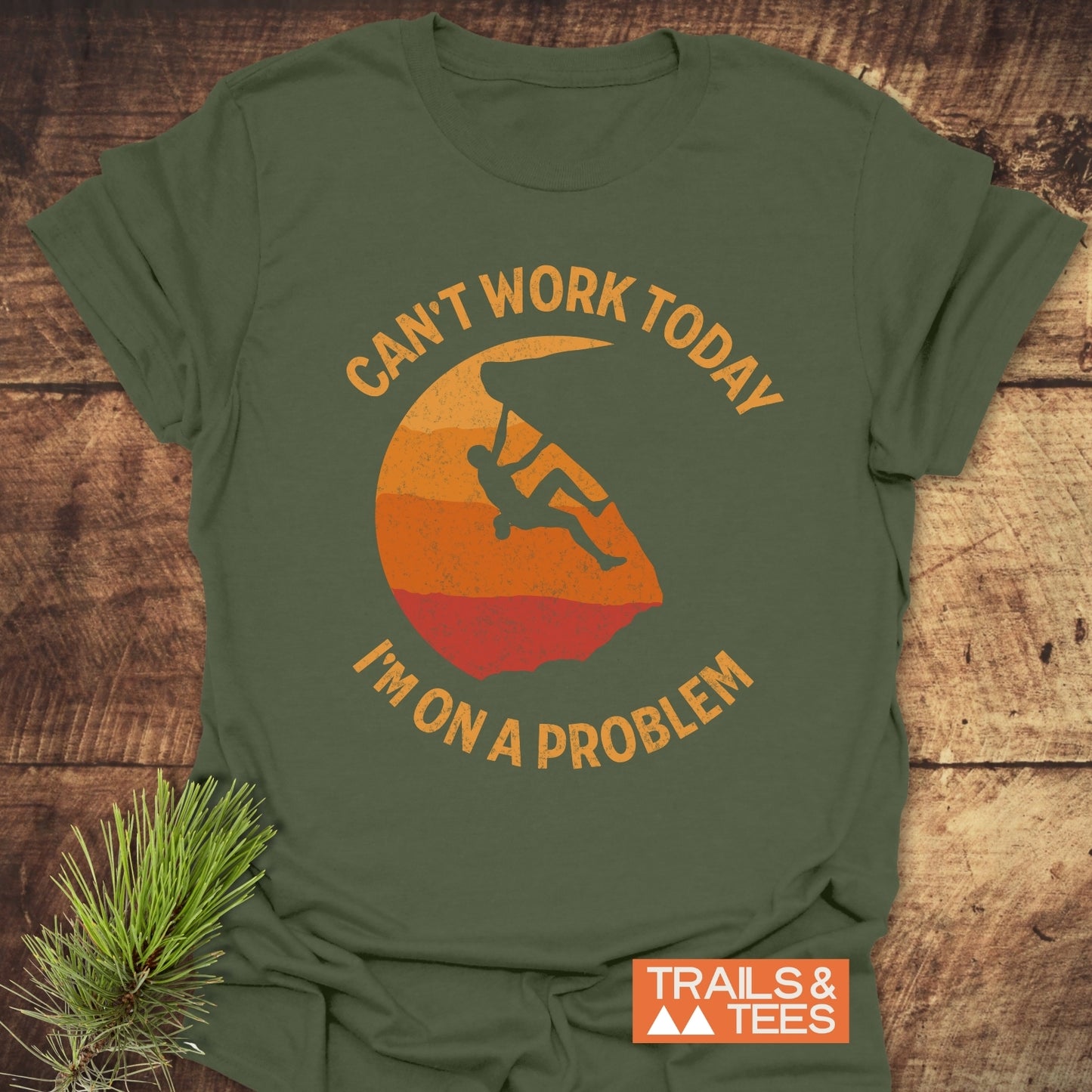 Can't Work Today T-Shirt