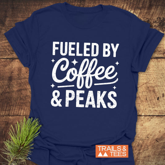 Fueled By Coffee And Peaks T-Shirt