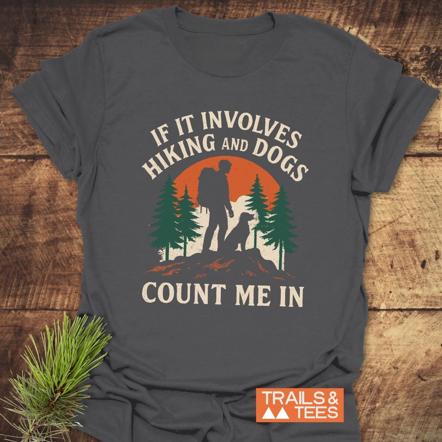 Hiking And Dogs T-Shirt