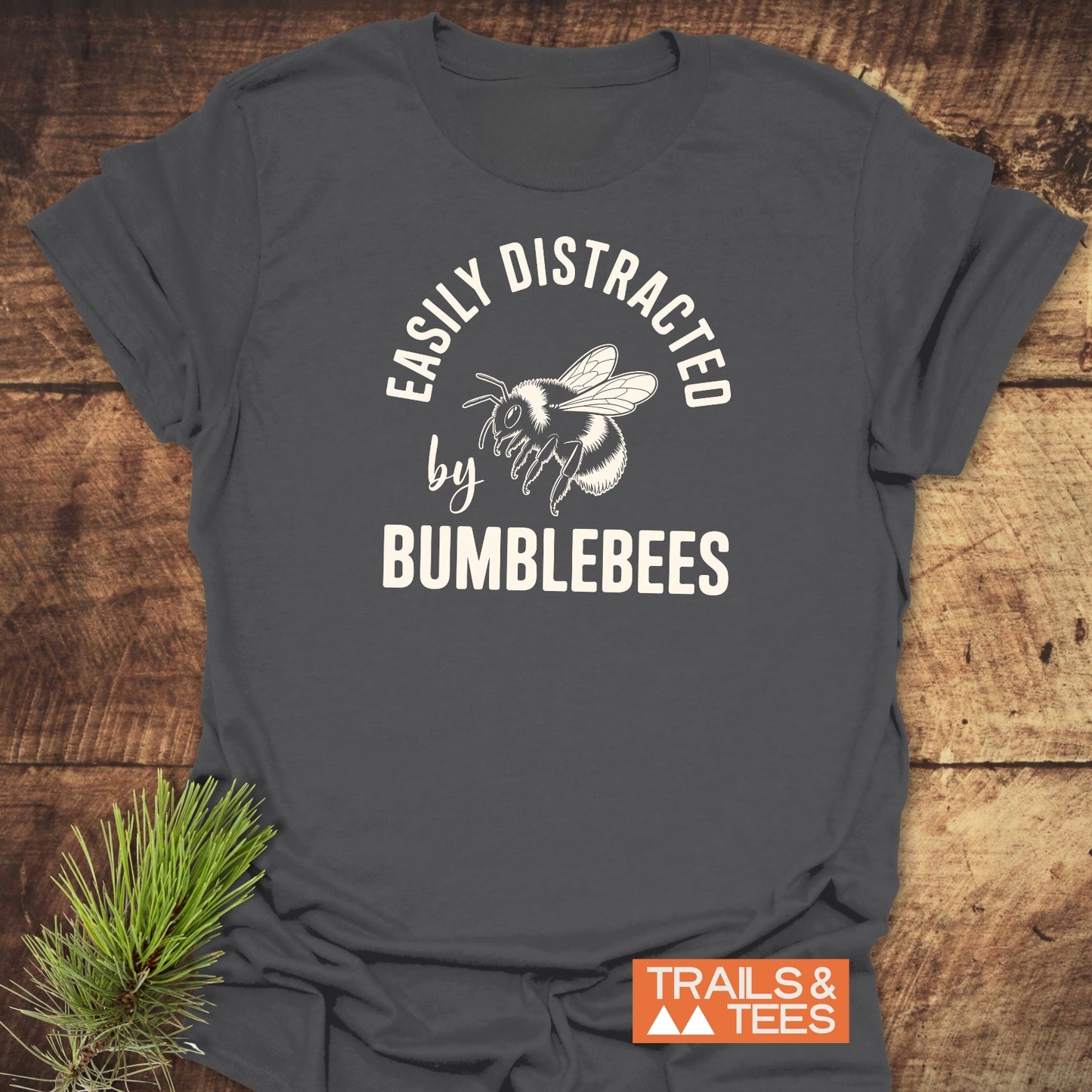 Easily Distracted By Bumblebees T-Shirt