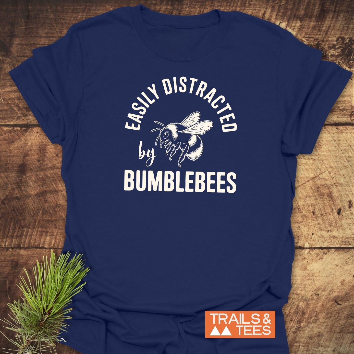 Easily Distracted By Bumblebees T-Shirt