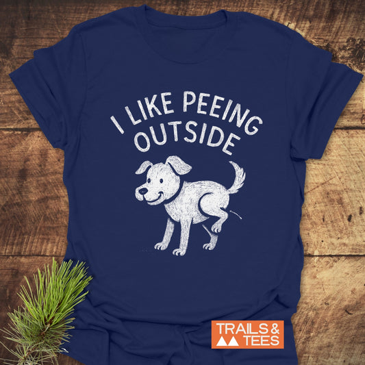 I Like Peeing Outside T-Shirt