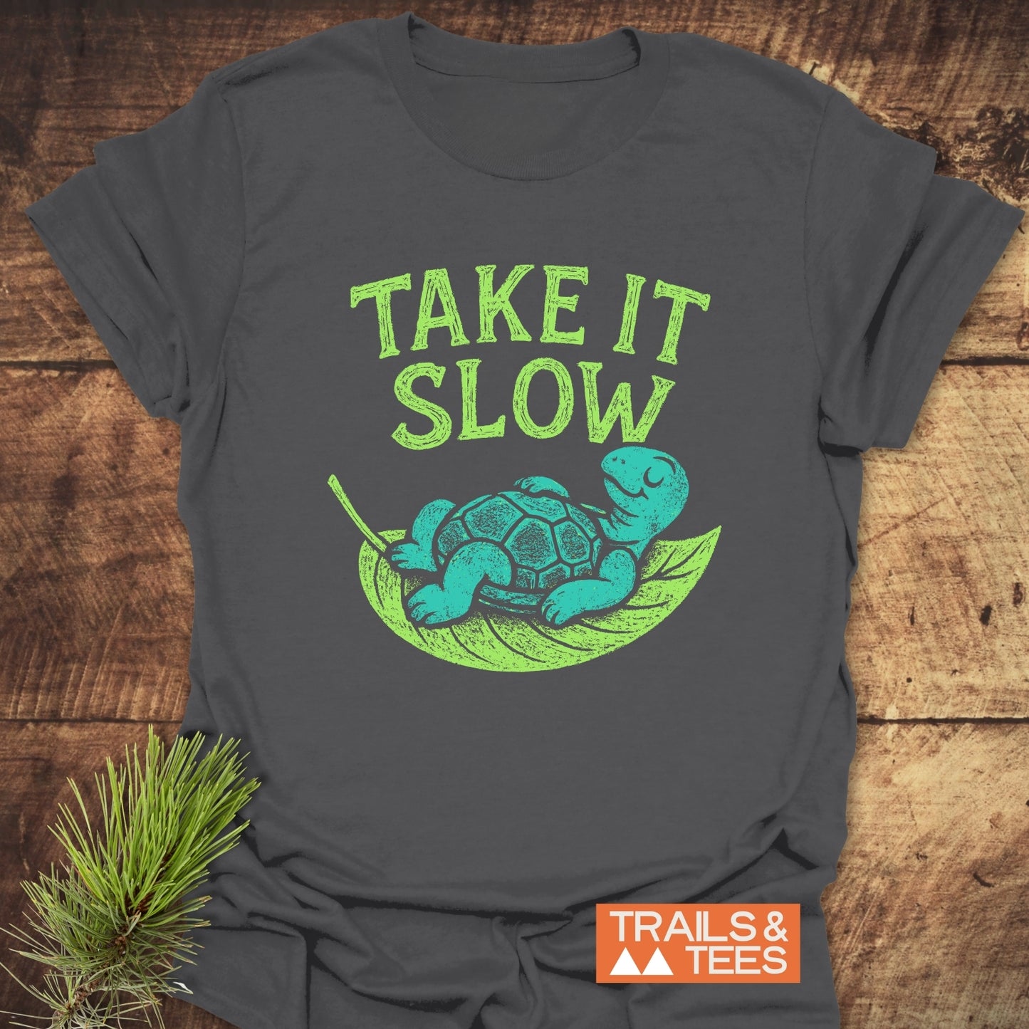 Take It Slow T-Shirt