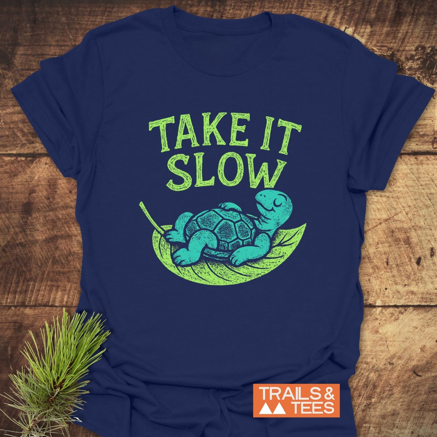 Take It Slow T-Shirt