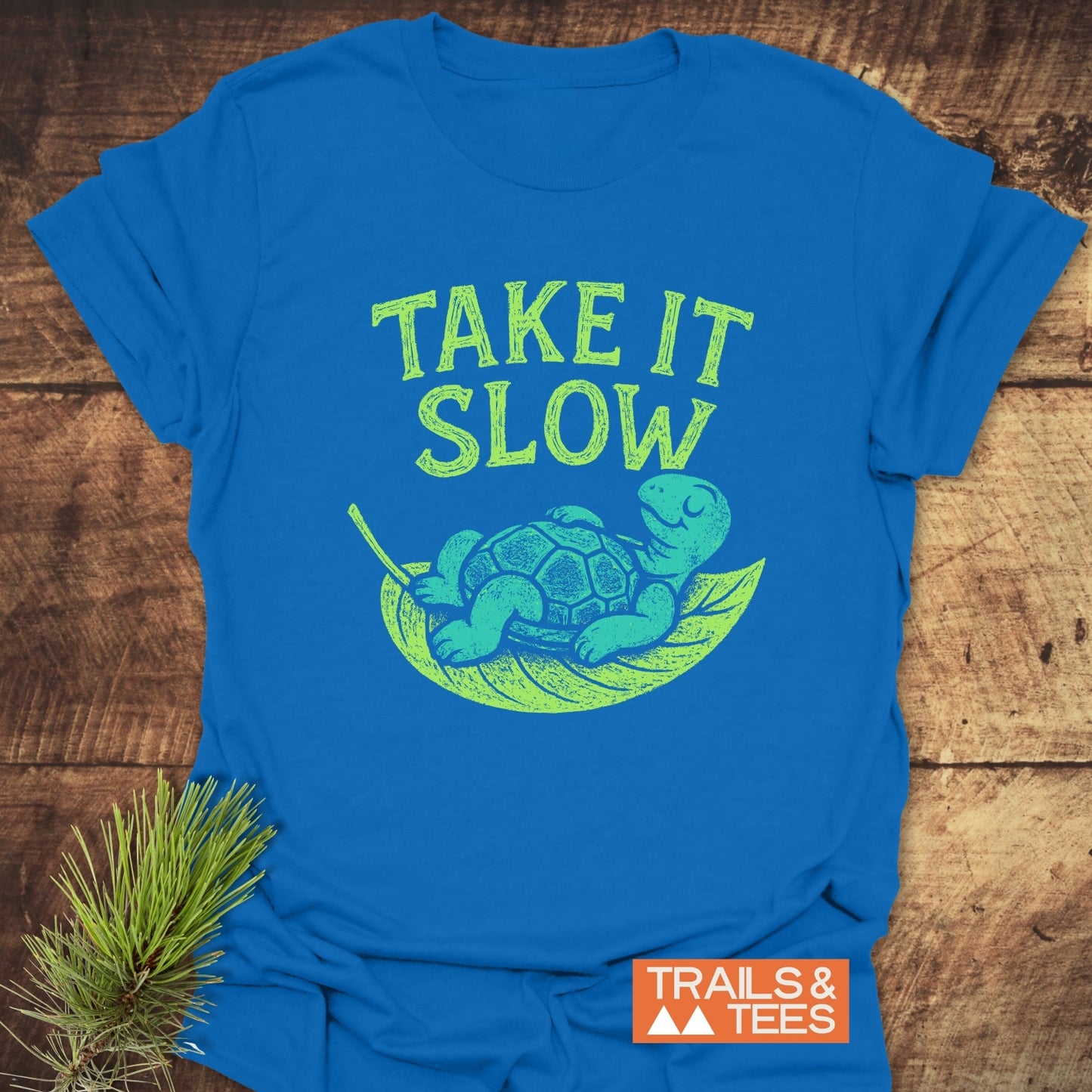 Take It Slow T-Shirt