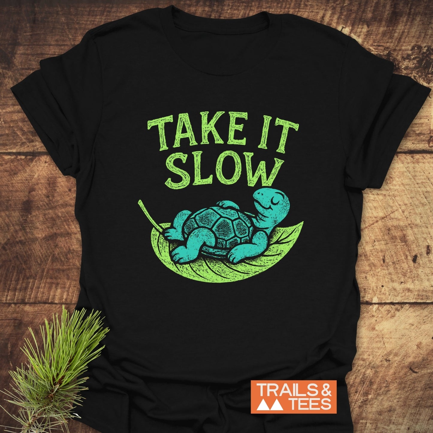 Take It Slow T-Shirt