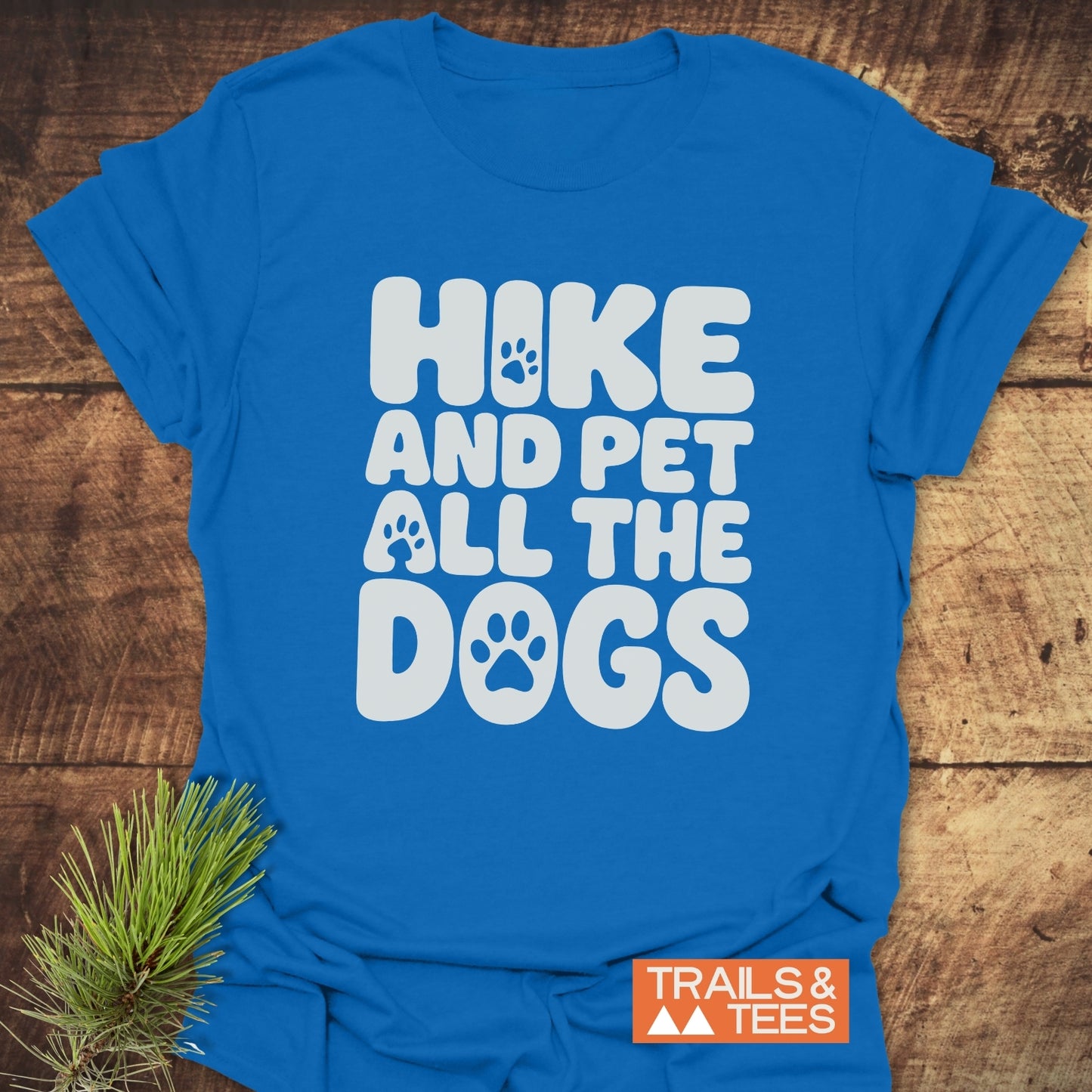 Hike And Pet Dogs T-Shirt