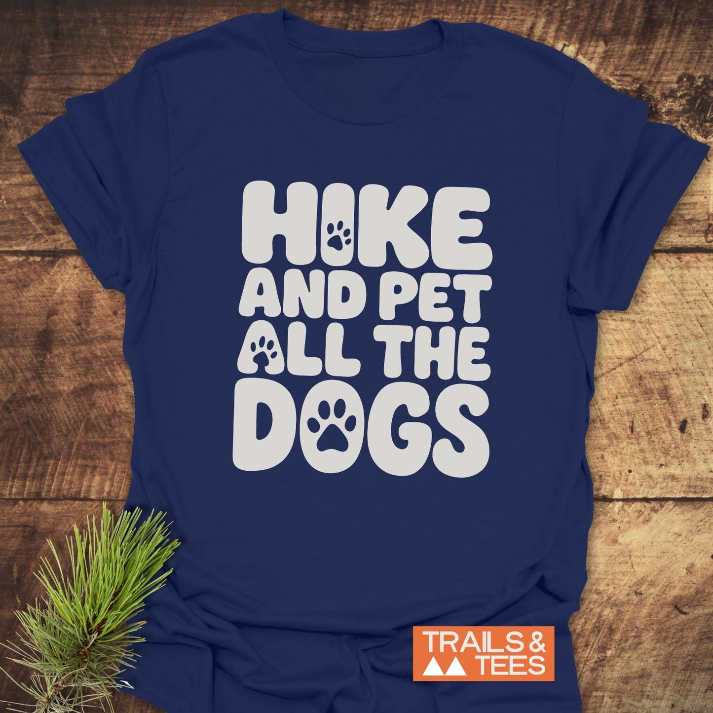 Hike And Pet Dogs T-Shirt