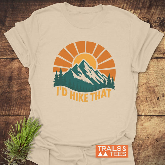 I'd Hike That T-Shirt