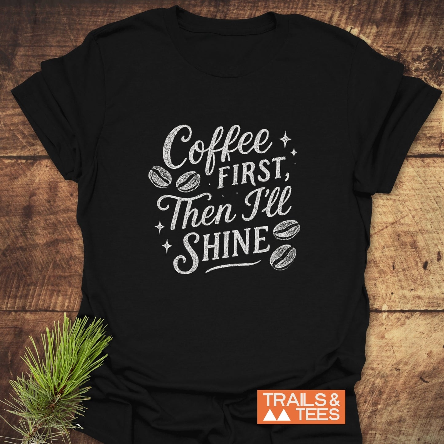 Coffee First T-Shirt