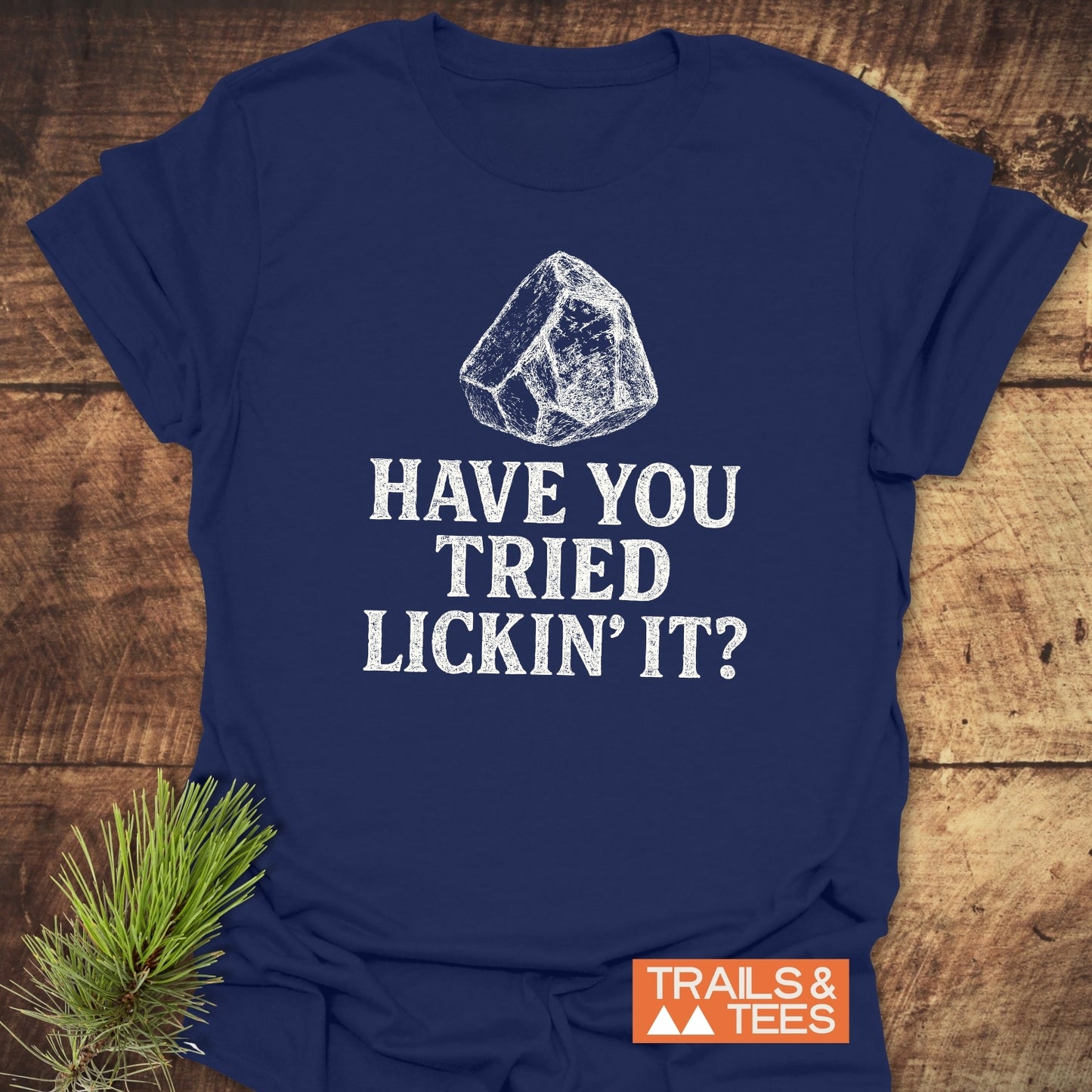 Have You Tried... Rock Lover T-Shirt