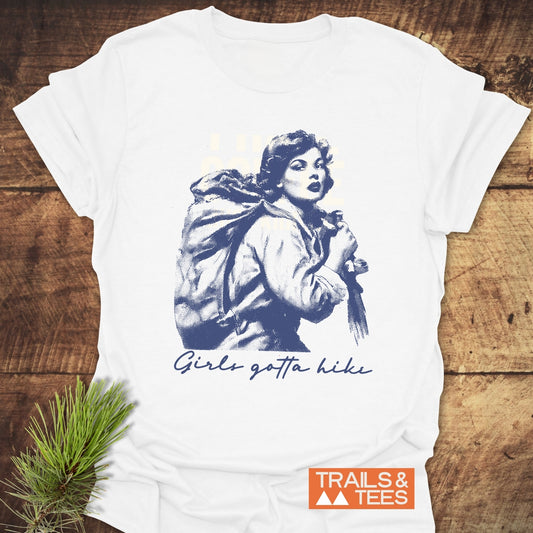Girls Gotta Hike T-Shirt