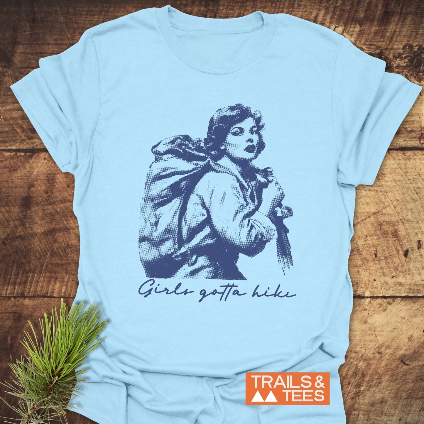 Girls Gotta Hike T-Shirt