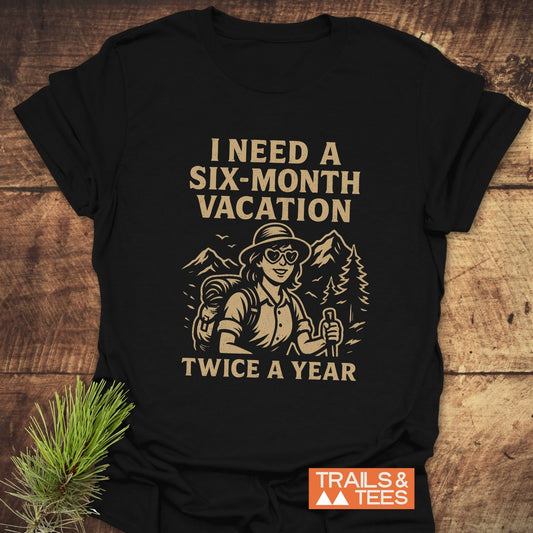 Six-Month Vacation T-Shirt