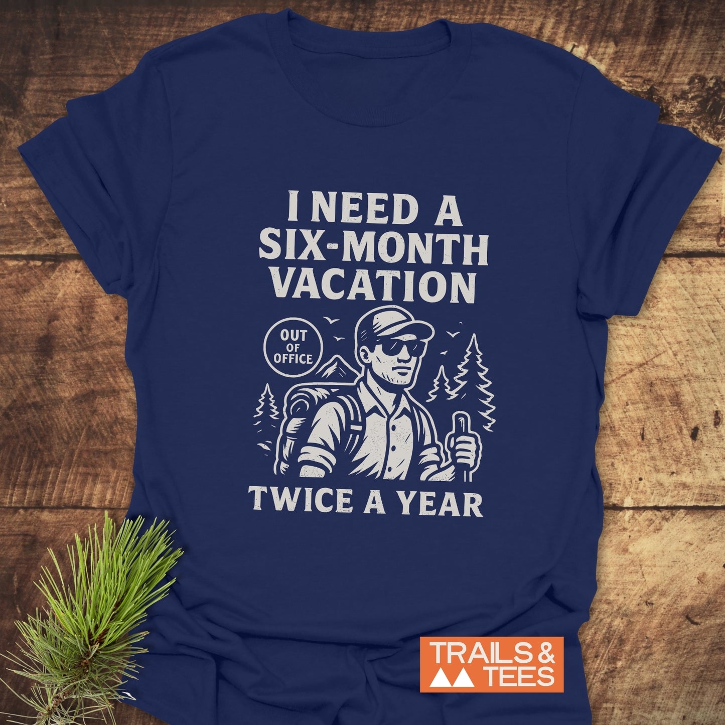 Six-Month Vacation T-Shirt