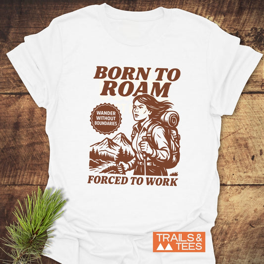 Born To Roam T-Shirt