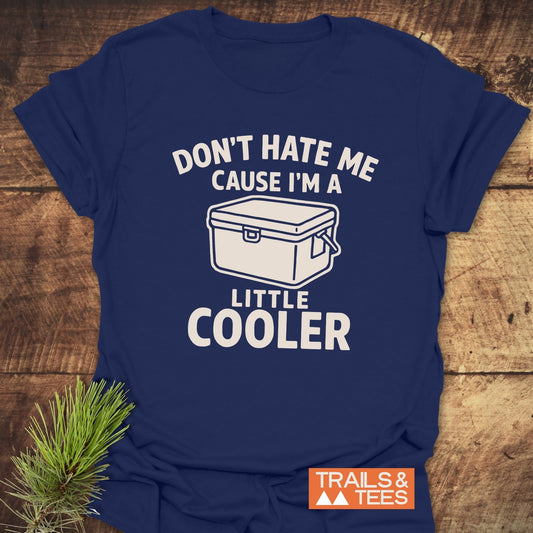 A Little Cooler Camping T-Shirt