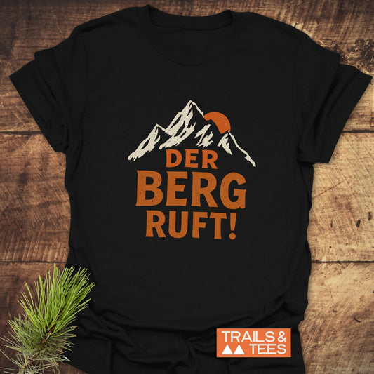 Der Berg Ruft T-Shirt