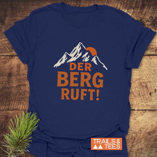 Der Berg Ruft T-Shirt
