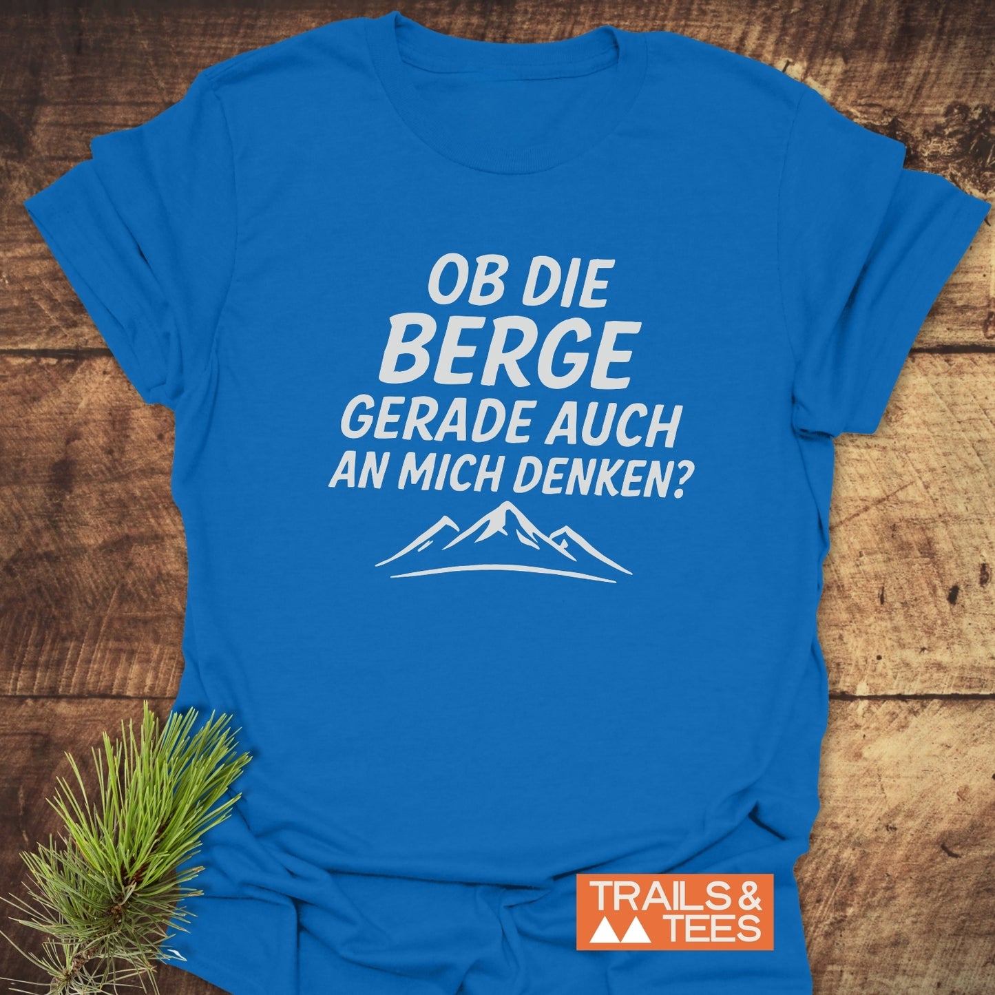 Ob Die Berge... T-Shirt
