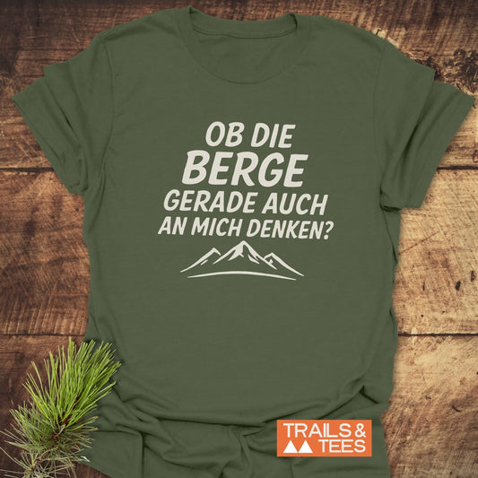 Ob Die Berge... T-Shirt