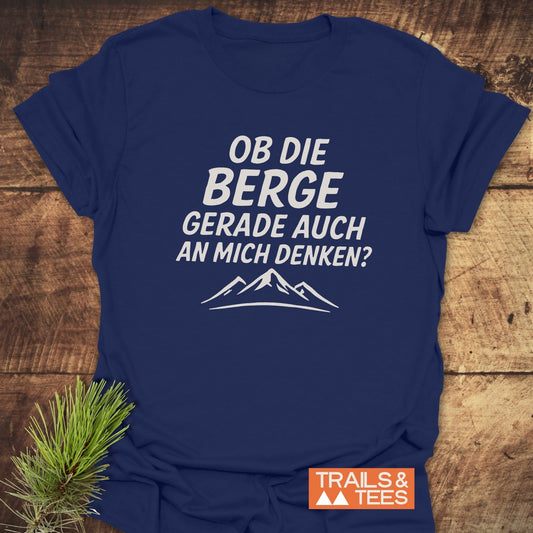 Ob Die Berge... T-Shirt