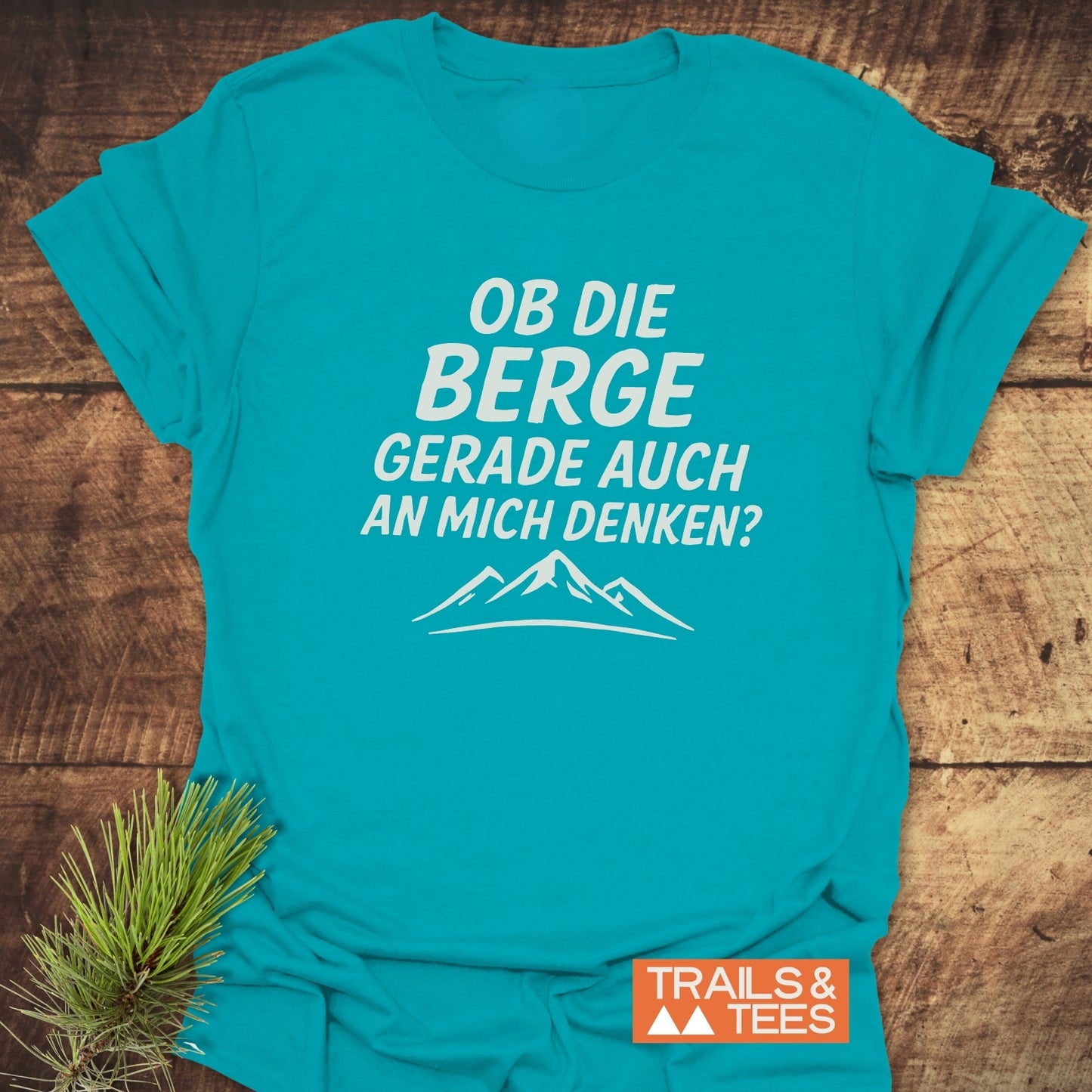 Ob Die Berge... T-Shirt