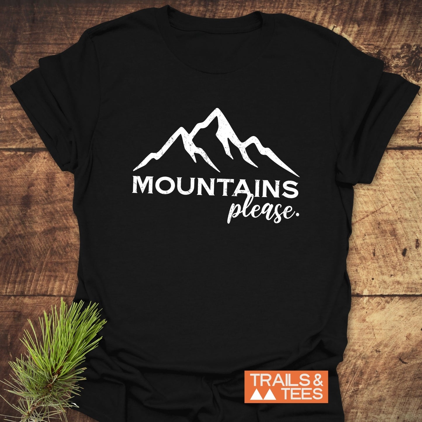 Mountains Please T-Shirt