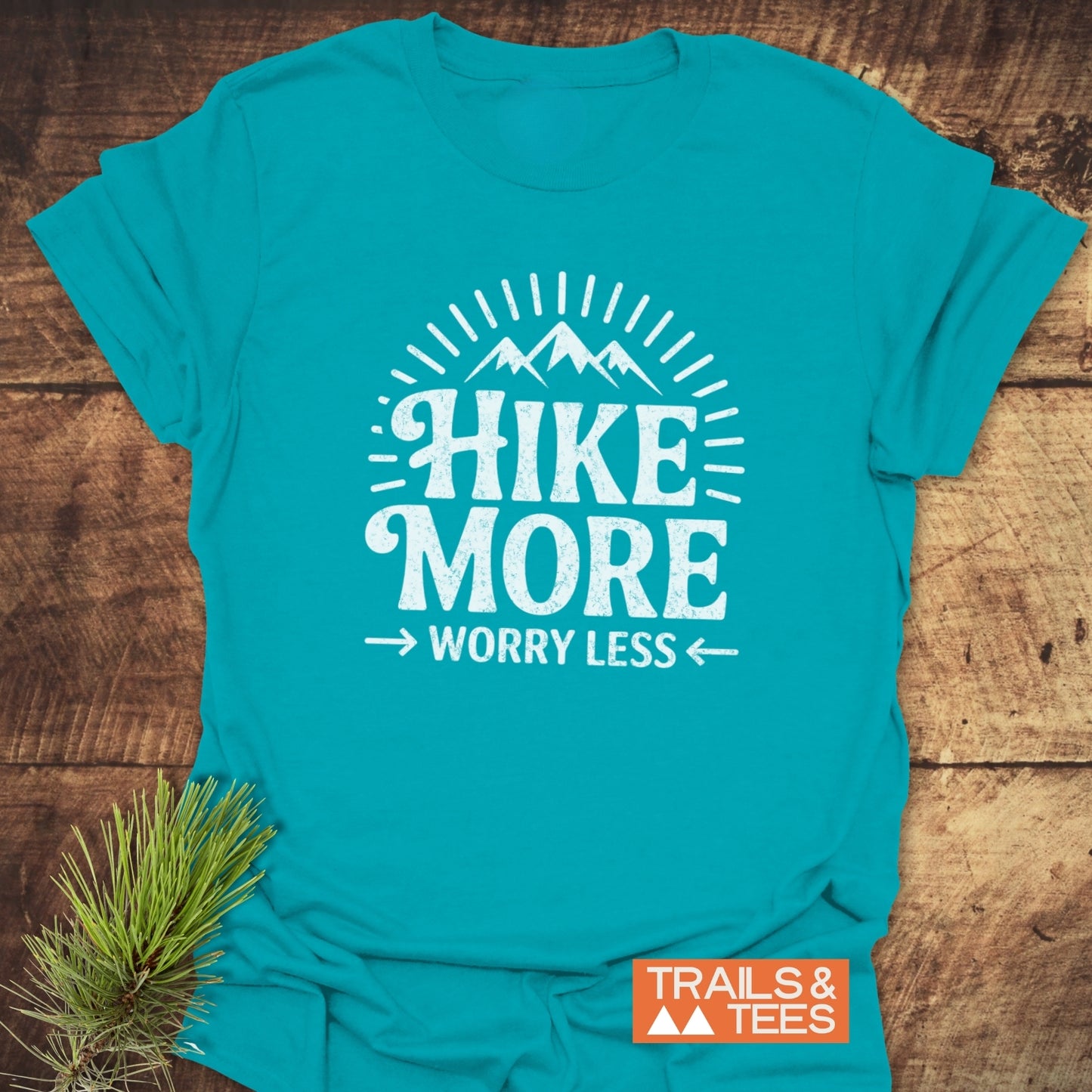 Hike More Worry Less T-Shirt