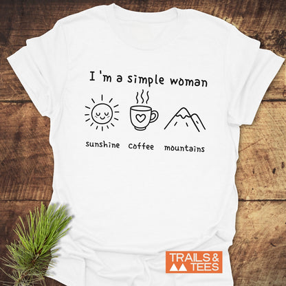 I'm A Simple Woman - Sunshine Coffee Mountains T-Shirt